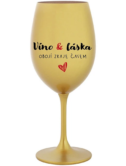 VÍNO A LÁSKA: Obe chýbajú v čase - zlatý pohár na víno 350 ml