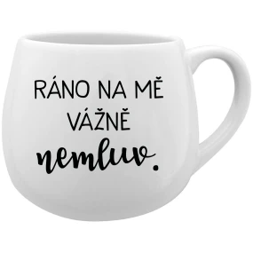 RÁNO NA MĚ VÁŽNĚ NEMLUV. - bílý keramický hrníček 300 ml