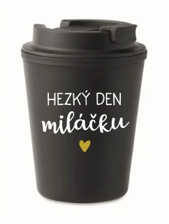 HEZKÝ DEN MILÁČKU - černý termohrnek 300 ml