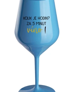 Koľko hodín? 5 minút vína! - modrý nerozbitný pohár na víno 470 ml