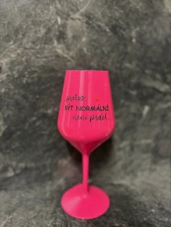 ...PROTOŽE BÝT model 21859161 NENÍ PRDEL... růžová nerozbitná sklenice na víno 470 ml - Getex