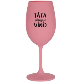 DAD NEEDS WINE - ružový pohár na víno 350 ml
