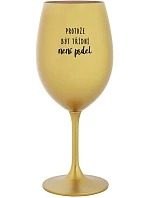 Pretože byť CLASSY NIE JE PRELIMINÁRNE - zlatý pohár na víno 350 ml