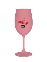 MILUJI TĚ! (SRDÍČKO) - růžová sklenice na víno 350 ml