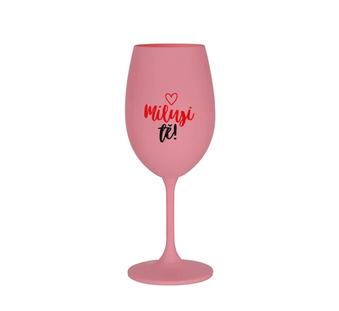 MILUJI TĚ! (SRDÍČKO) - růžová sklenice na víno 350 ml