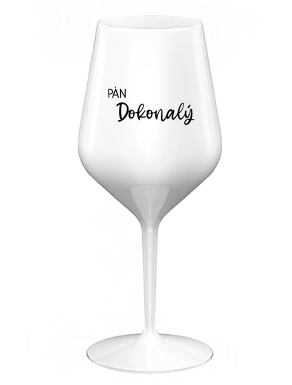 PÁN DOKONALÝ - biely nerozbitný pohár na víno 470 ml PÁN DOKONALÝ - biely nerozbitný pohár na víno 470 ml