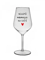 BEST MOMS IN THE WORLD - číry nerozbitný pohár na víno 470 ml