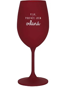 PIJEM, AKO SA MÁM - burgundský pohár na víno 350 ml