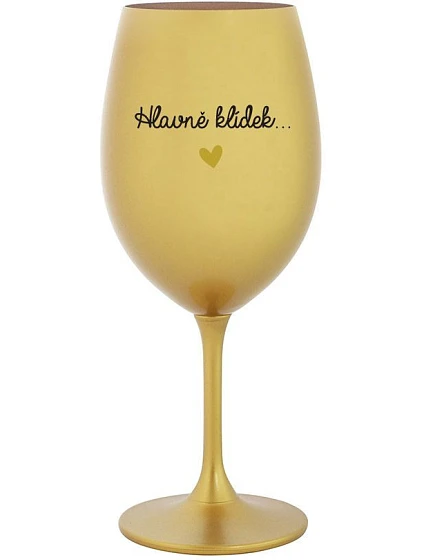 HIGHLY CLASSIC... - zlatý pohár na víno 350 ml