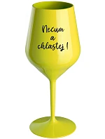 NEČUM A CHLASTEJ! - žlutá nerozbitná sklenice na víno 470 ml