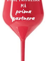 MÔJ PARTNER MÁ PRÍTOMNÉHO PARTNERA - červený nerozbitný pohár na víno 470 ml
