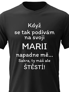 Pánské bavlněné tričko s potiskem - KDYŽ SE TAK PODÍVÁM NA SVOJI MARII - černé