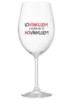 LÁSKA A POTOM HOVORÍM - priehľadný pohár na víno 350 ml