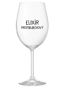 ELIXÍR PROTIBLBEČKOVÝ - priehľadný pohár na víno 350 ml