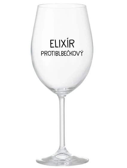 ELIXÍR PROTIBLBEČKOVÝ - priehľadný pohár na víno 350 ml