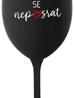 NAJDÔLEŽITEJŠIE NEZABUDNITE - čierny pohár na víno 350 ml