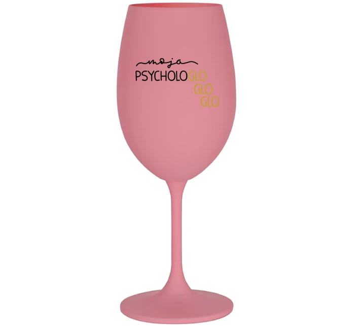 MOJA PSYCHOLOGLOGLOGLO - ružový pohár na víno 350 ml MOJA PSYCHOLOGLOGLOGLO - ružový pohár na víno 350 ml