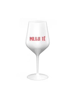 MILUJI TĚ - bílá nerozbitná sklenice na víno 470 ml