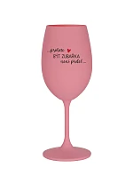 PROTOŽE BÝT ZUBAŘKA NENÍ PRDEL - růžová sklenice na víno 350 ml