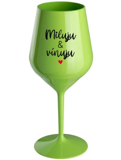 I LOVE & WINE - zelený nerozbitný pohár na víno 470 ml