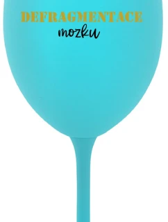 DEFRAGMENTACE MOZKU - tyrkysová sklenice na víno 350 ml