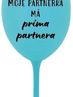 MOJE PARTNERKA MÁ PRÍMA PARTNERA - tyrkysová sklenice na víno 350 ml