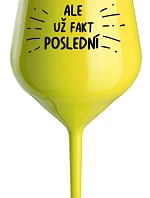 ALEBO FAKT POSLEDNÝ - žltý nerozbitný pohár na víno 470 ml