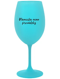 MOMMY OUTSIDE - tyrkysový pohár na víno 350 ml