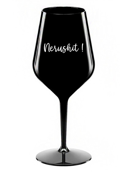 NERUSHIT! - černá nerozbitná sklenice na víno 470 ml