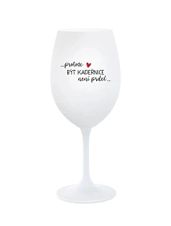 PROTOŽE BÝT NENÍ PRDEL bílá sklenice na víno 350 ml model 22205633 - Giftela