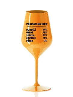 PRACUJI NA 100% - oranžová nerozbitná sklenice na víno 470 ml