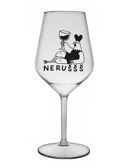 NERUŠŠŠ - číry nerozbitný pohár na víno 470 ml