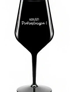 DON'T BREAK IT! - čierny nerozbitný pohár na víno 470 ml
