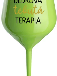 DEDKOVA TEKUTÁ TERAPIA - zelený nerozbitný pohár na víno 470 ml