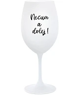 NEPOHĽADÁVAJTE A NEPOKLADÁVAJTE! - pohár na biele víno 350 ml