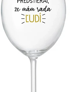 UŽ MA NEBAVÍ ŽE MÁM priehľadný pohár na víno 350 ml model 22188194 - Giftela