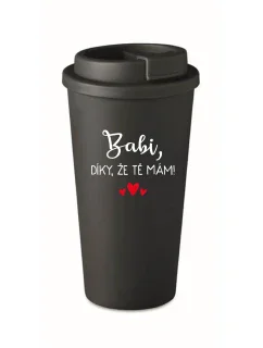 BABI, DÍKY, ŽE TĚ MÁM! - černý termohrnek 475 ml