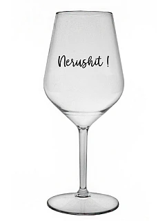 NERUSHIT! - priehľadný nerozbitný pohár na víno 470 ml