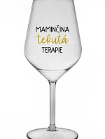 MAMINČINA TEKUTÁ TERAPIE - čirá nerozbitná sklenice na víno 470 ml