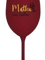 MATKA NA TAHU - bordó sklenice na víno 350 ml