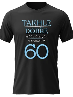 Dámské bavlněné tričko s potiskem - TAKHLE DOBŘE MŮŽE ČLOVĚK VYPADAT V 70 (MODRÁ) - černé