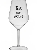 TEXT ŽELANIA - číry nerozbitný pohár na víno 470 ml
