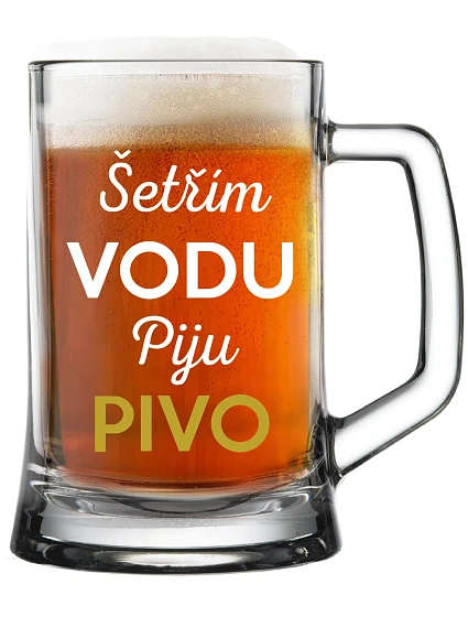ŠETRÍM VODU, PITIE PIVA - pivný pohár 0,5 l
