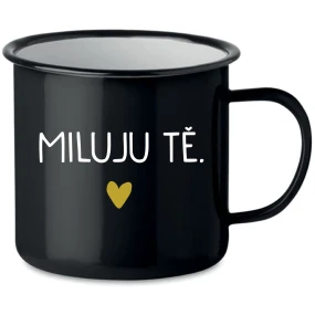 MILUJU TĚ. - černý plecháček 350 ml