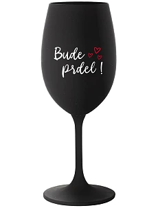 BUDE PRDEL! - čierny pohár na víno 350 ml