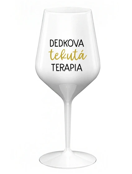 DEDKOVA TEKUTÁ TERAPIA - biely nerozbitný pohár na víno 470 ml DEDKOVA TEKUTÁ TERAPIA - biely nerozbitný pohár na víno 470 ml
