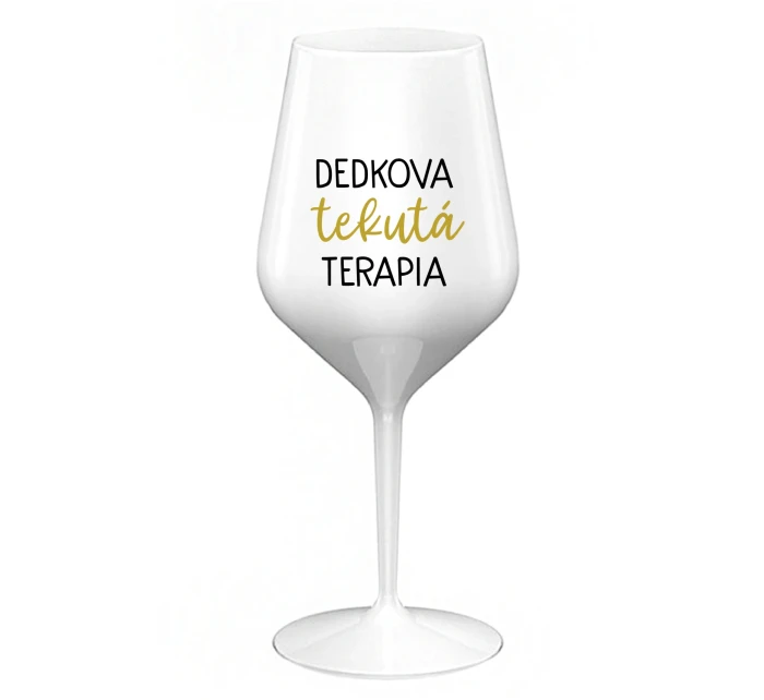 DEDKOVA TEKUTÁ TERAPIA - biely nerozbitný pohár na víno 470 ml DEDKOVA TEKUTÁ TERAPIA - biely nerozbitný pohár na víno 470 ml