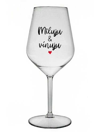 I LOVE & WINE - číry nerozbitný pohár na víno 470 ml