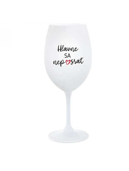 NAJDÔLEŽITEJŠIE NEPREHLIADNITE - pohár na biele víno 350 ml