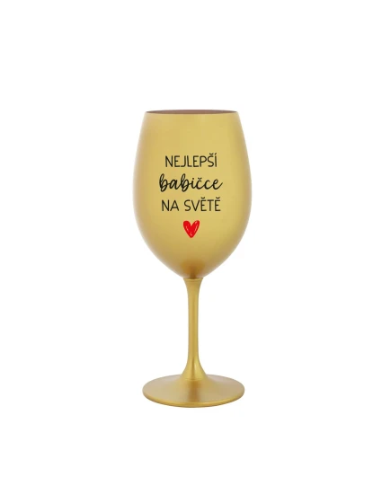 NEJLEPŠÍ BABIČCE NA SVĚTĚ - zlatá sklenice na víno 350 ml